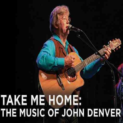 Take Me Home: The Music of John Denver